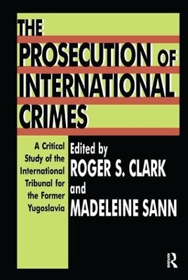 The Prosecution of International Crimes - Madeleine Sann