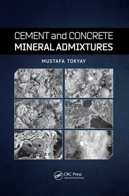 Cement and Concrete Mineral Admixtures - Mustafa Tokyay