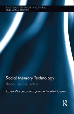 Social Memory Technology - Karen Worcman, Joanne Garde-Hansen