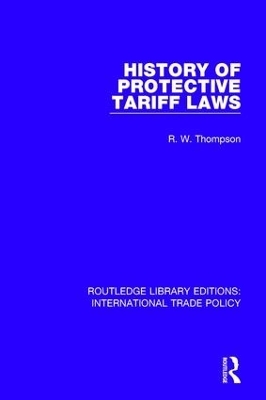 History of Protective Tariff Laws - R.W. Thompson