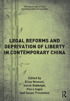 Legal Reforms and Deprivation of Liberty in Contemporary China - 