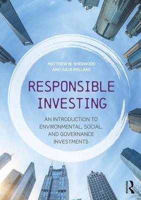 Responsible Investing - Matthew W. Sherwood, Julia Pollard