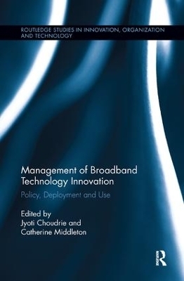 Management of Broadband Technology and Innovation - Jyoti Choudrie, Catherine Middleton