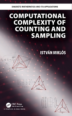 Computational Complexity of Counting and Sampling - Istvan Miklos