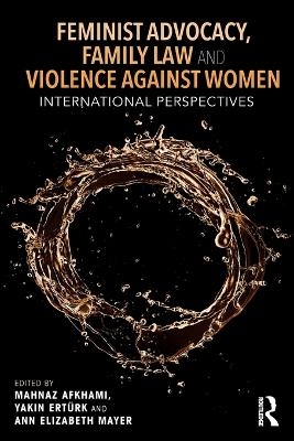 Feminist Advocacy, Family Law and Violence against Women - 