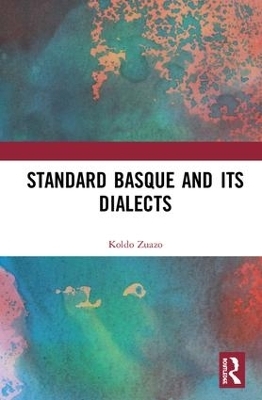 Standard Basque and Its Dialects - Koldo Zuazo