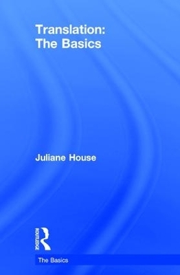 Translation: The Basics - Juliane House