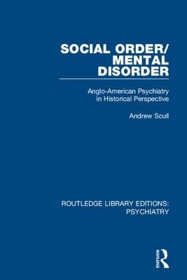 Social Order/Mental Disorder - Andrew Scull