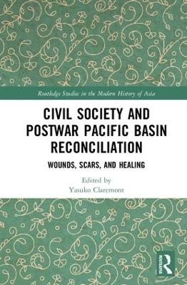 Civil Society and Postwar Pacific Basin Reconciliation - 