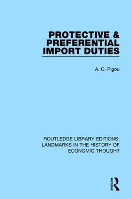 Protective and Preferential Import Duties - A. C. Pigou