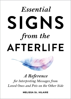 Essential Signs from the Afterlife - Melissa St Hilaire