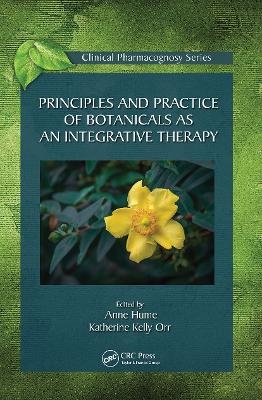 Principles and Practice of Botanicals as an Integrative Therapy - 