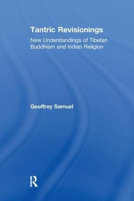 Tantric Revisionings - Geoffrey Samuel