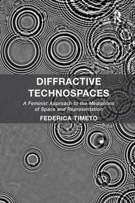 Diffractive Technospaces - Federica Timeto