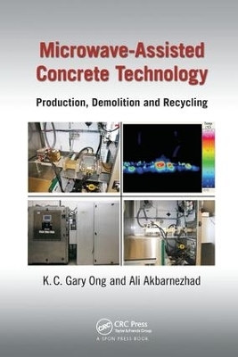 Microwave-Assisted Concrete Technology - K.C. Gary Ong, Ali Akbarnezhad