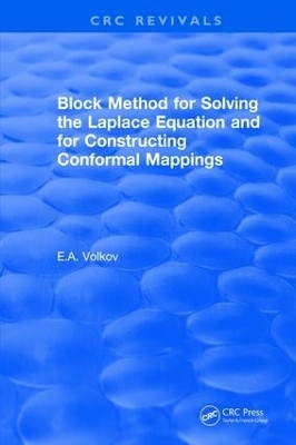 Block Method for Solving the Laplace Equation and for Constructing Conformal Mappings - Evgenii A. Volkov