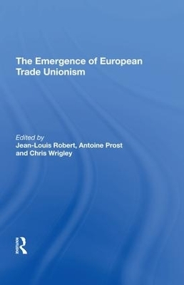 The Emergence of European Trade Unionism - Jean-Louis Robert