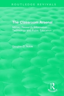 The Classroom Arsenal - Douglas D. Noble