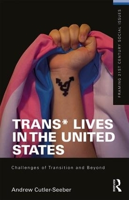 Trans* Lives in the United States - Andrew Cutler Seeber