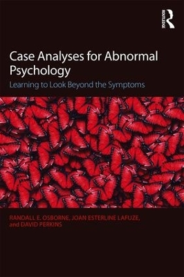 Case Analyses for Abnormal Psychology - Randall E. Osborne, Joan Esterline Lafuze, David V. Perkins