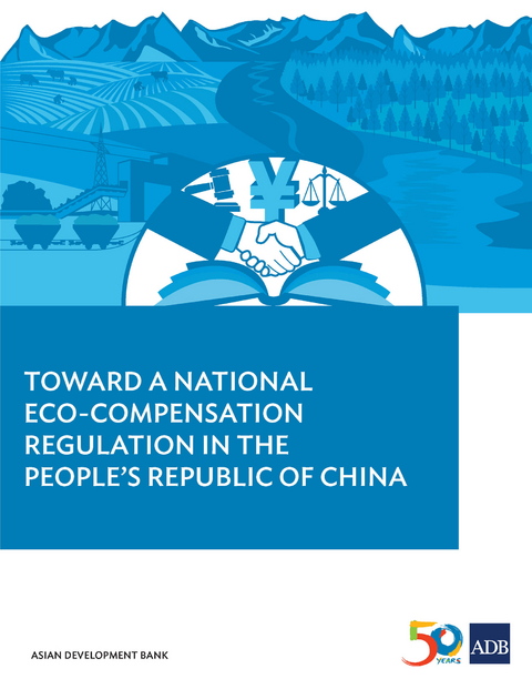 Toward a National Eco-compensation Regulation in the People's Republic of China -  Asian Development Bank