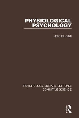 Physiological Psychology - John Blundell