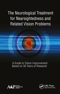 The Neurological Treatment for Nearsightedness and Related Vision Problems - John William Yee