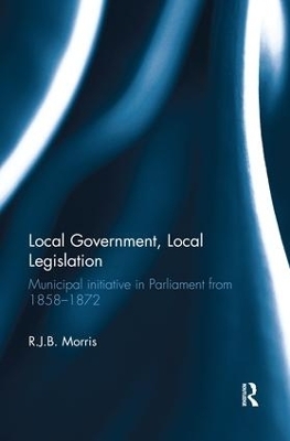 Local Government, Local Legislation - R.J.B. Morris