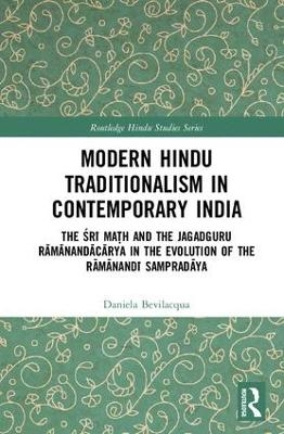 Modern Hindu Traditionalism in Contemporary India - Daniela Bevilacqua