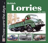 British Lorries of the 1960s - Malcolm Bobbitt