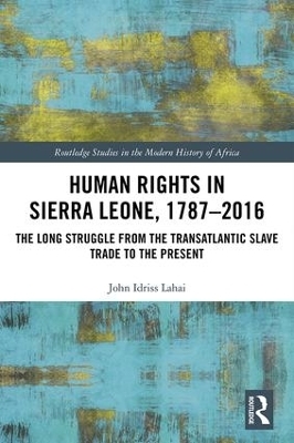 Human Rights in Sierra Leone, 1787-2016 - John Idriss Lahai