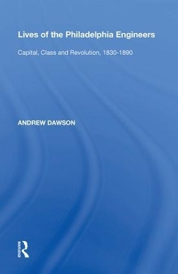 Lives of the Philadelphia Engineers - Andrew Dawson