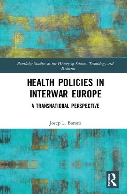 Health Policies in Interwar Europe - Josep L. Barona