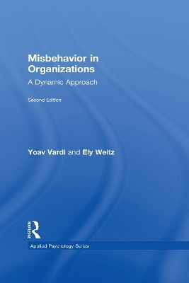 Misbehavior in Organizations - Yoav Vardi, Ely Weitz