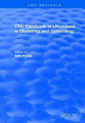 CRC Handbook of Ultrasound in Obstetrics and Gynecology, Volume II - Asim Kurjak