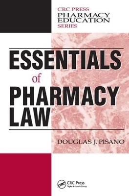 Essentials of Pharmacy Law - Douglas J. Pisano