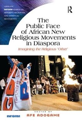 The Public Face of African New Religious Movements in Diaspora - 