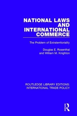 National Laws and International Commerce - Douglas E. Rosenthal, William M. Knighton