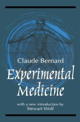 Experimental Medicine - Claude Bernard, Stewart Wolf