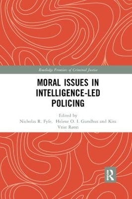 Moral Issues in Intelligence-led Policing - 