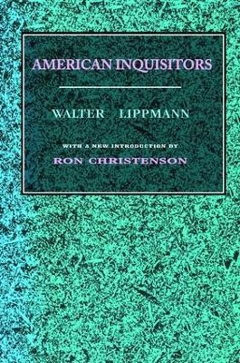 American Inquisitors - Walter Lippmann