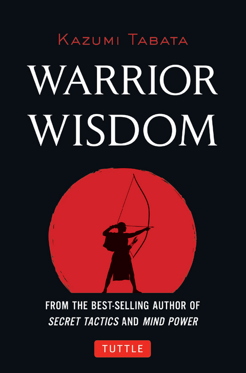 Warrior Wisdom -  Kazumi Tabata