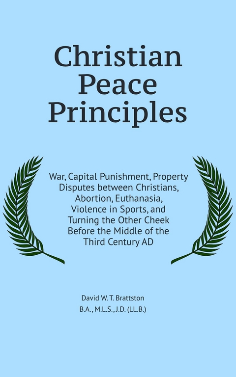 Christian Peace Principles -  David Brattston