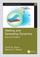 Wetting and Spreading Dynamics, Second Edition - Starov, Victor M.; Velarde, Manuel G.