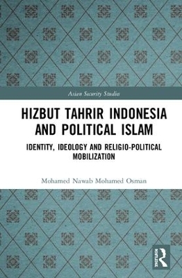 Hizbut Tahrir Indonesia and Political Islam - Mohamed Nawab Mohamed Osman