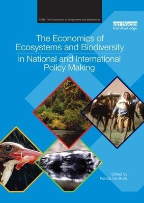 The Economics of Ecosystems and Biodiversity in National and International Policy Making - 