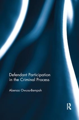 Defendant Participation in the Criminal Process - Abenaa Owusu- Bempah