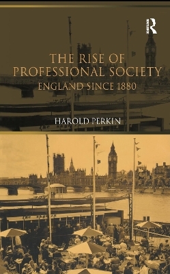 The Rise of Professional Society - Harold Perkin