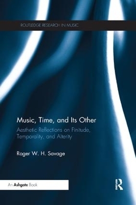 Music, Time, and Its Other - Roger Savage