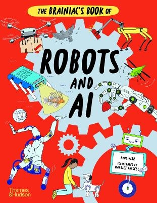 The Brainiac's Book of Robots and AI - Paul Virr